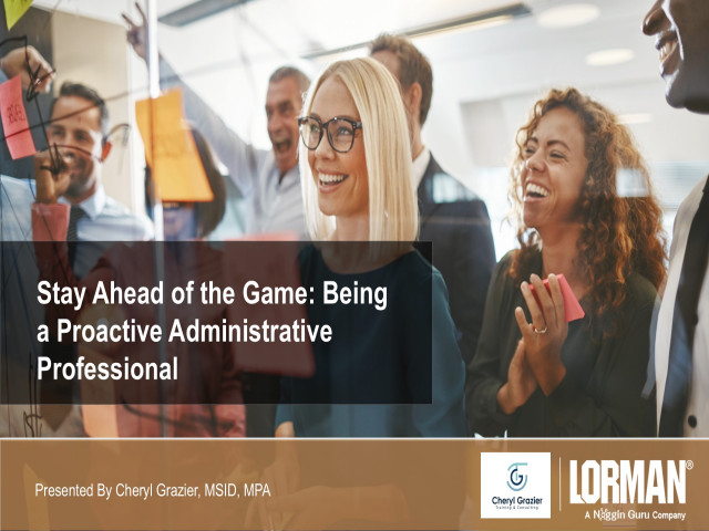 Stay Ahead of the Game: Being a Proactive Administrative Professional