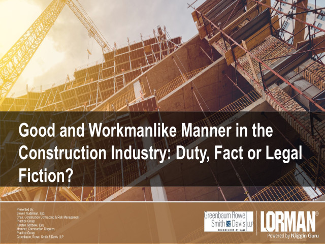 Good and Workmanlike Manner in the Construction Industry: Duty, Fact, or Legal Fiction?