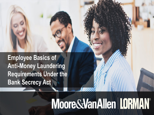 Employee Basics of Anti-Money Laundering Requirements Under the Bank Secrecy Act