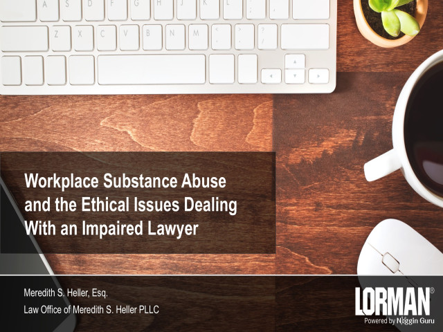 Workplace Substance Abuse and Ethical Issues With Impaired Lawyer