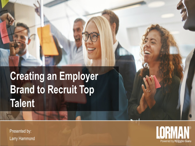 Creating an Employer Brand to Recruit Top Talent