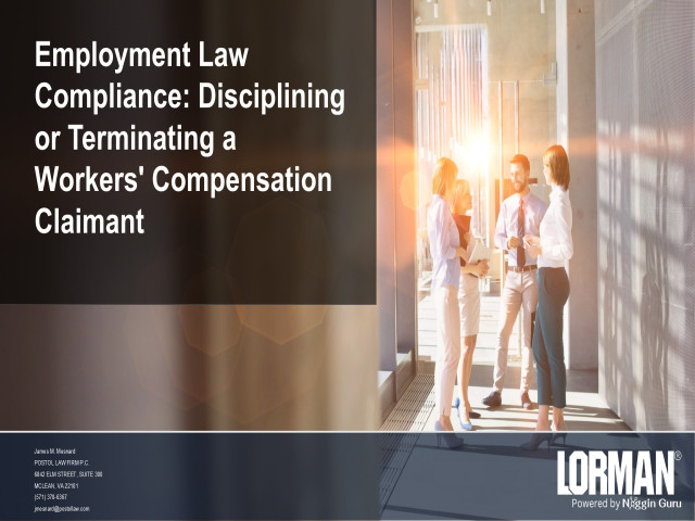 Employment Law Compliance: Disciplining or Terminating a Workers' Compensation Claimant