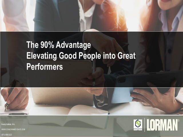 The 90% Advantage: Elevating Good People Into Great Performers