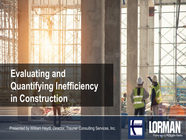 Evaluating and Quantifying Inefficiency in Construction
