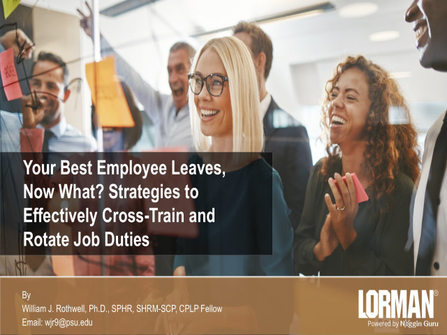 Your Best Employee Leaves, Now What? Strategies to Effectively Cross-Train and Rotate Job Duties