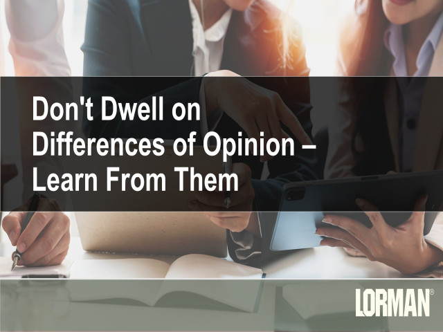 Don't Dwell on Differences of Opinion - Learn from Them