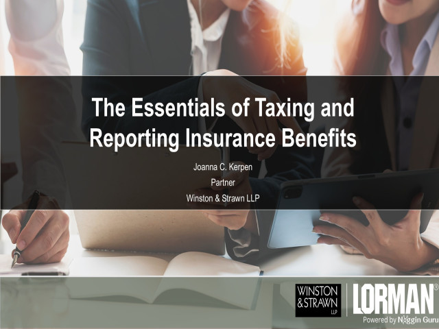 The Essentials of Taxing and Reporting Insurance Benefits