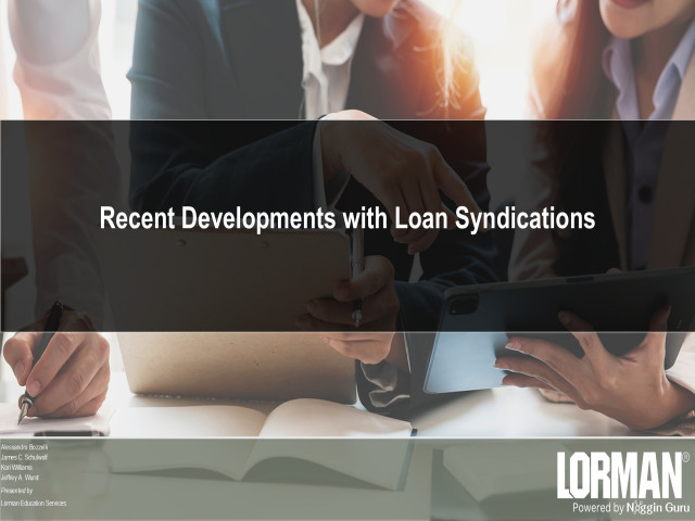 Key Issues and Risks in Documenting Syndicated Loan Agreements