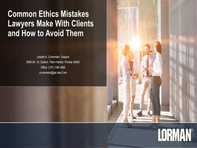 Common Ethics Mistakes Lawyers Make With Clients and How to Avoid Them
