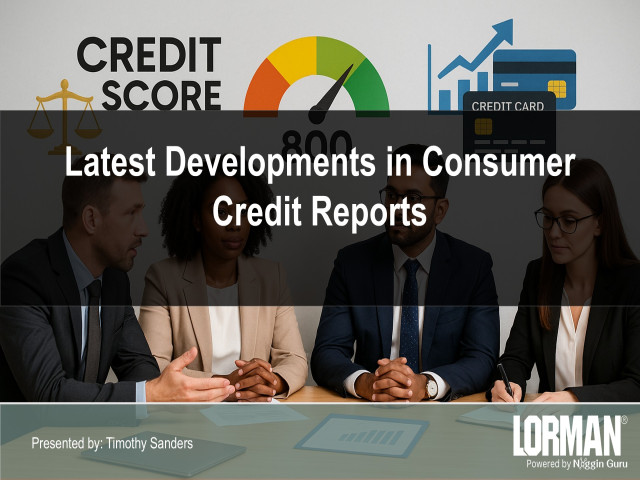 Latest Developments in Consumer Credit Reports