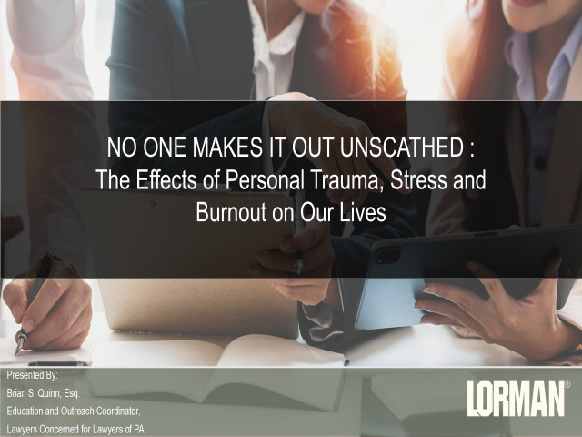No One Makes It Out Unscathed: The Effects of Trauma, Stress and Burnout on Our Lives