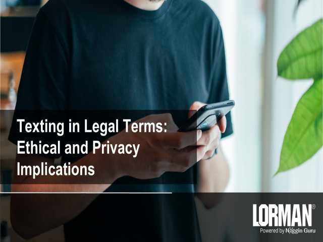 Texting in Legal Terms: Ethical and Privacy Implications