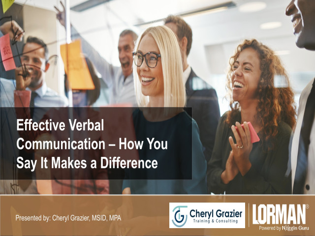 Effective Verbal Communication - How You Say It Makes a Difference