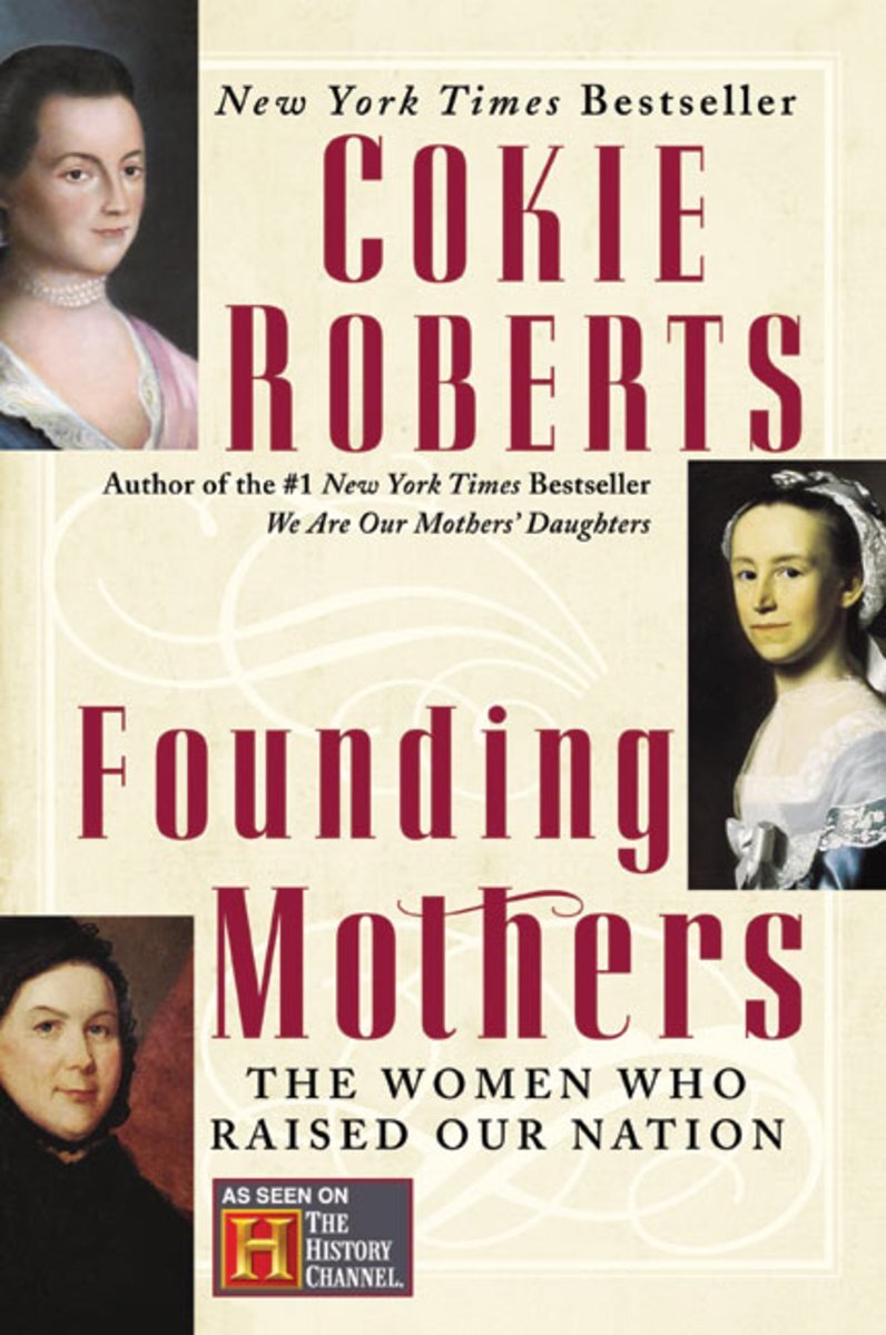 FOUNDING MOTHERS: The Women Who Raised America