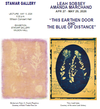Staniar Gallery Exhibit Lecture & Reception: LEAH SOBSEY & AMANDA MARCHAND