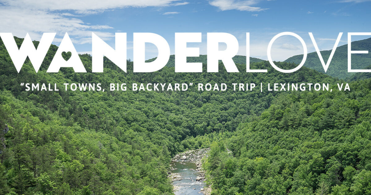 WanderLOVE Small Towns Big Backyard Road Trip