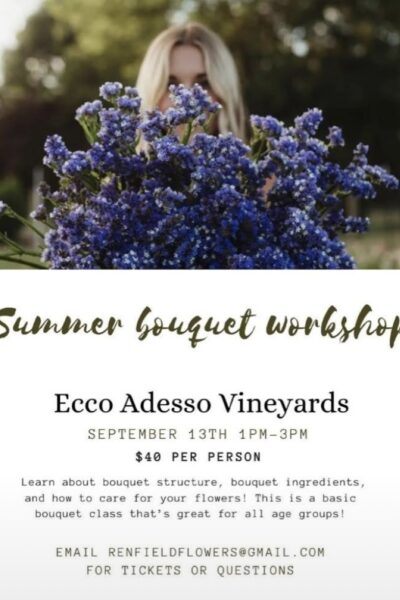 Ren Fields Flower Workshop | Ecco Adesso Vineyards