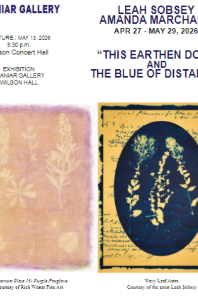 Staniar Gallery Exhibit Lecture & Reception: LEAH SOBSEY & AMANDA MARCHAND