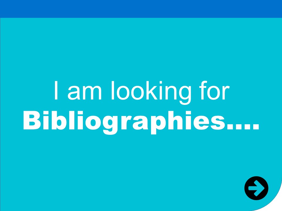 i am looking for bibliographies