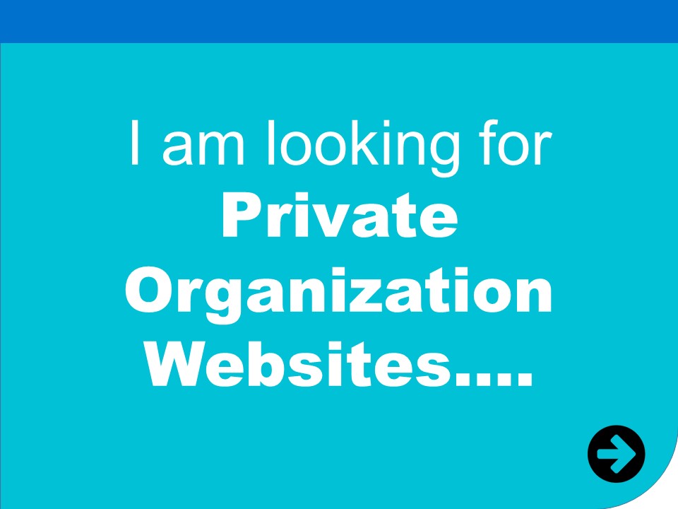 i am looking for websites by private organizations