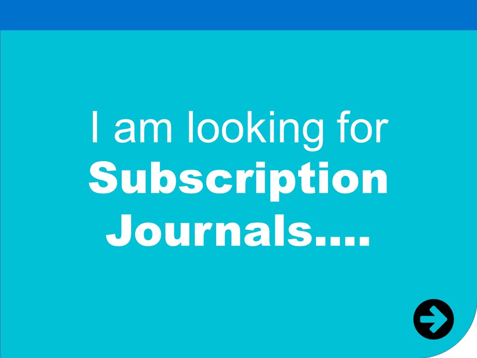 i am looking for subscription journals