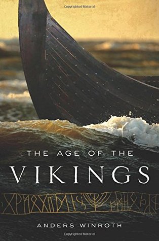 The Age of Vikings - Anders Winroth