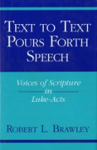 cover of Text to Text Pours Forth Speech: Voices of Scripture in Luke-Acts