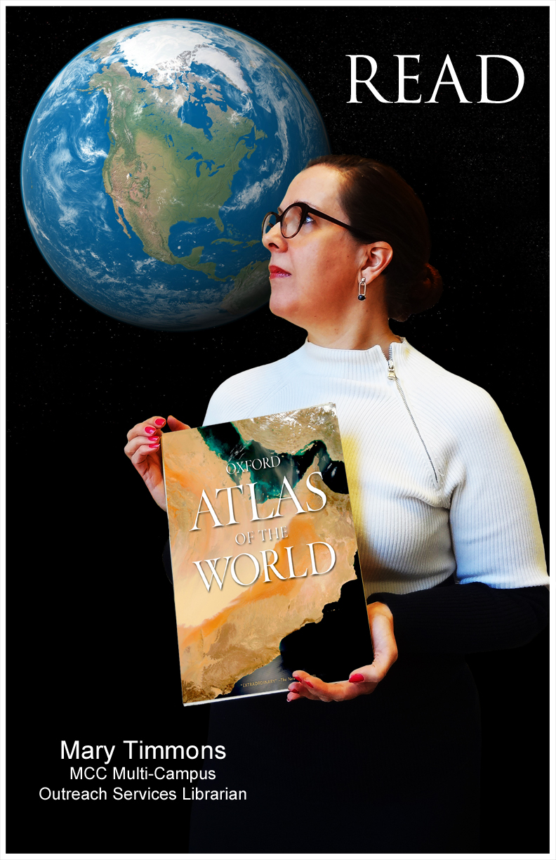 Read poster photo of Mary Timmons looking left, holding an atlas book, wearing glasses, white mock neck top, black pants.
