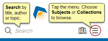 Screenshot of the app options. Search by title author or topic in the Search box or tap the menu to and then choose Subjects or Collections to browse.