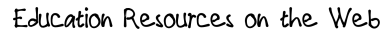 Education resources on the web