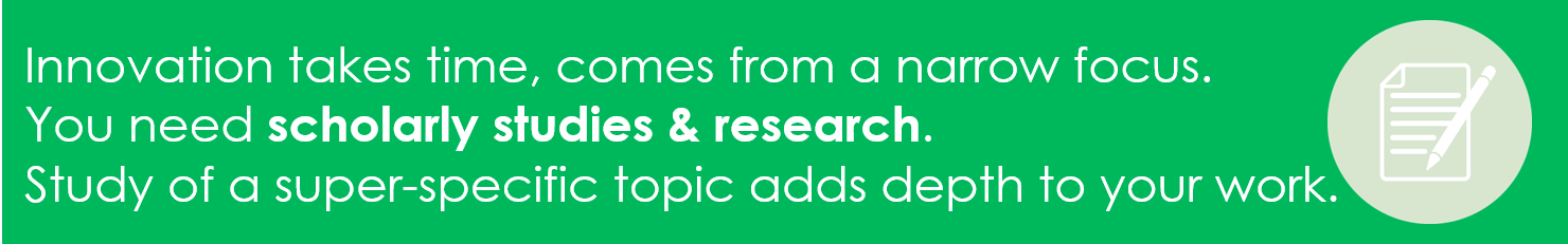 You Need Scholarly Studies & Research