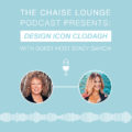 Life-Styled by Stacy Garcia_The Chaise Lounge Podcast_Stacy Garcia Meets Design Icon Clodagh_Featured Image