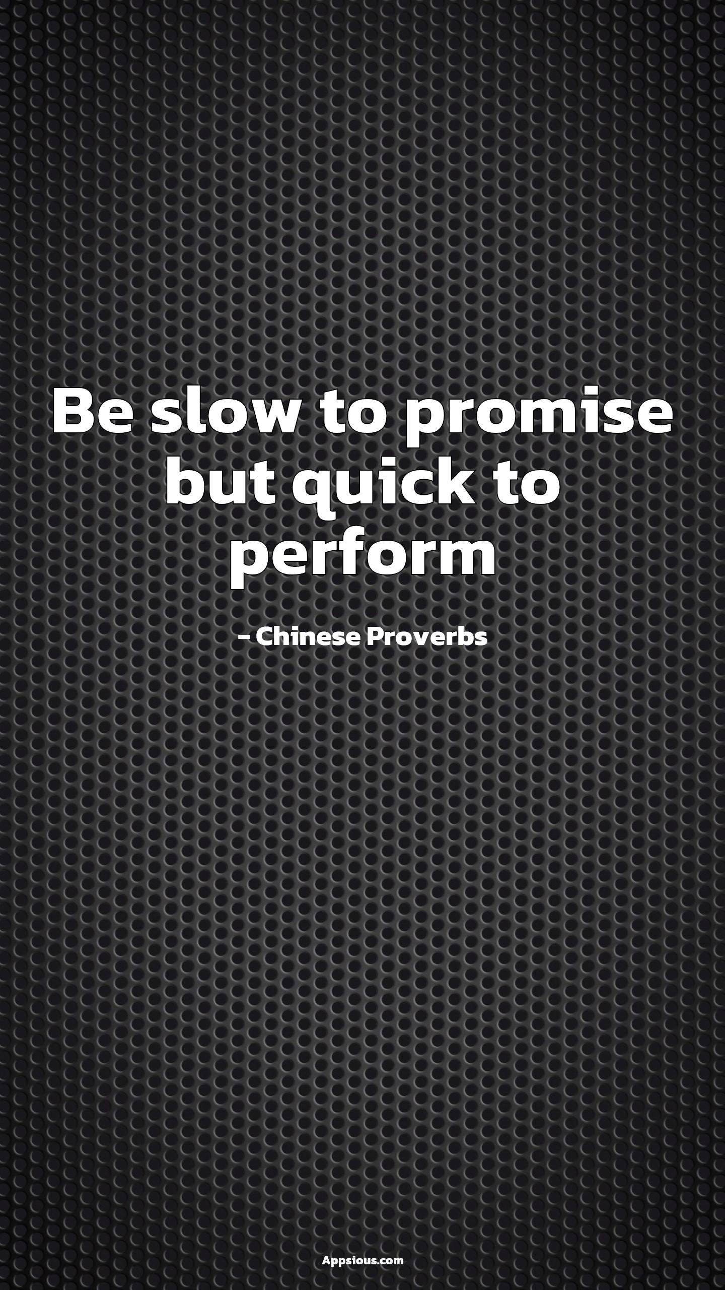 Be slow to promise but quick to perform - quotewis.com