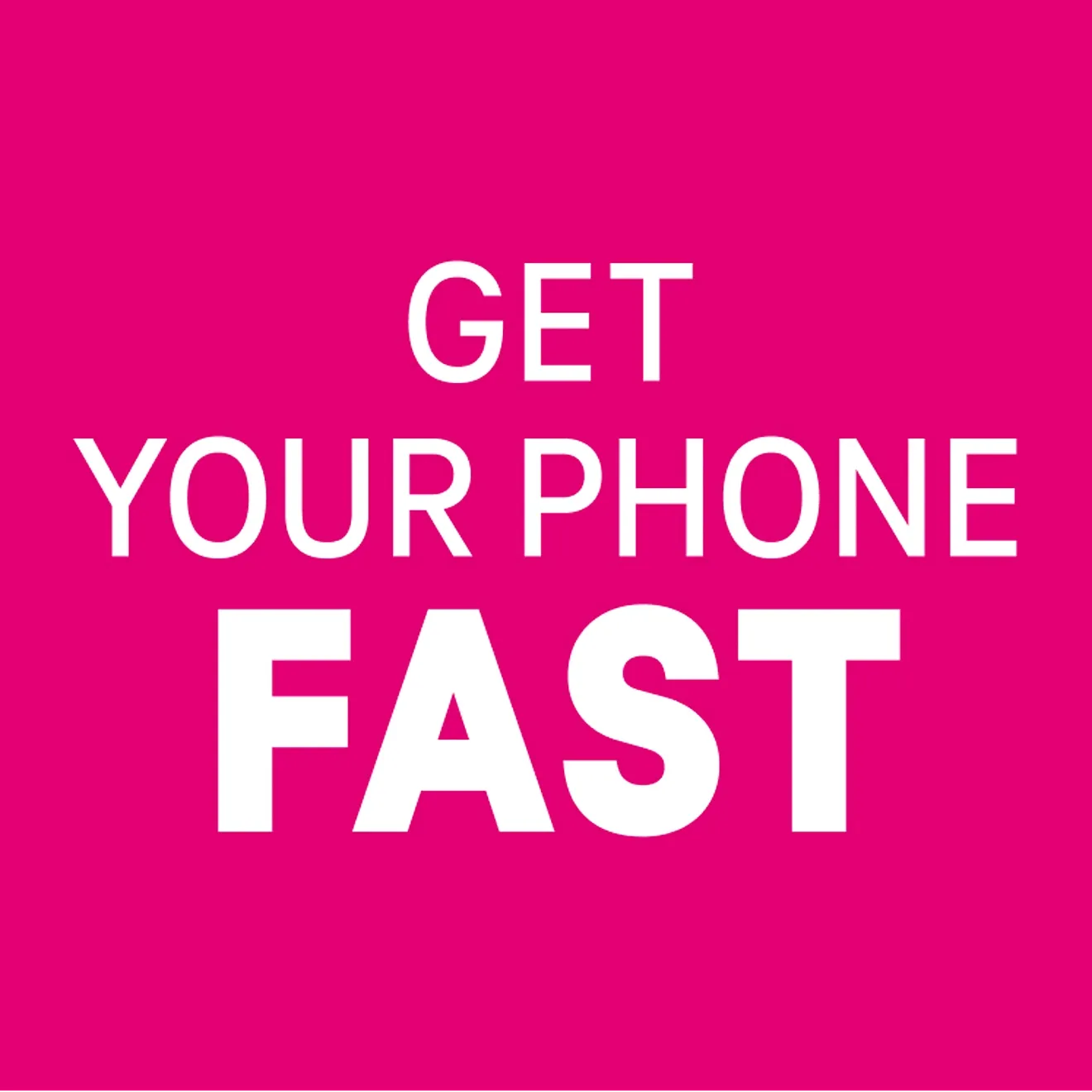 Get your phone fast