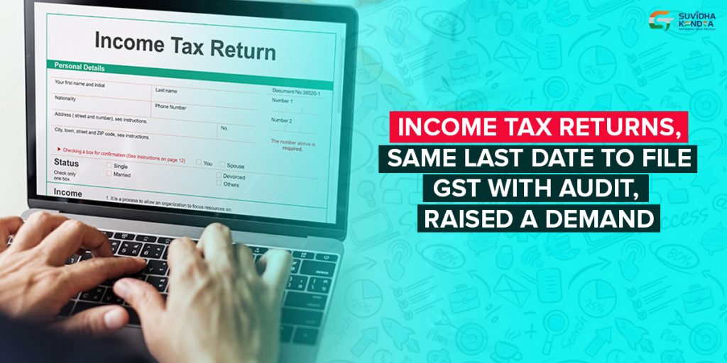 tax returns, same last date to file GST with audit, raised a demand