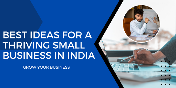 Best Ideas for a Thriving Small Business in India - GST Suvidha Kendra®