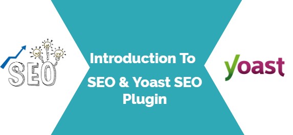 Introduction To SEO & Yoast SEO Plugin