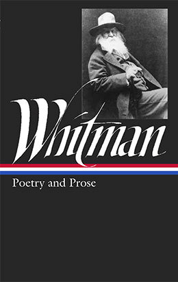 Walt Whitman: Poetry & Prose | Library of America