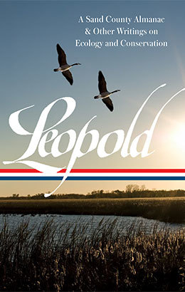 Aldo Leopold A Sand County Almanac Amp Other Writings On