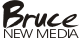 BRUCE NEWMEDIA