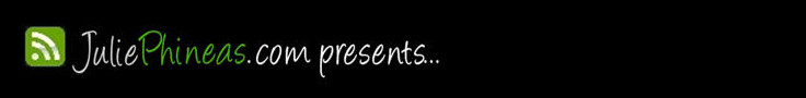 JuliePhineas.com Presents...