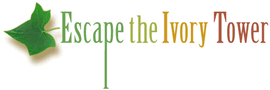 Escape the Ivory Tower