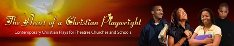 Heart of a Christian Playwright