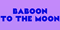 BABOON TO THE MOON