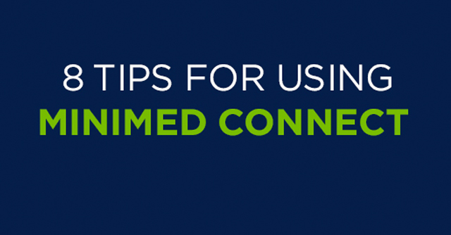 8 Tips For Getting The Most Out Of MiniMed Connect | The LOOP Blog