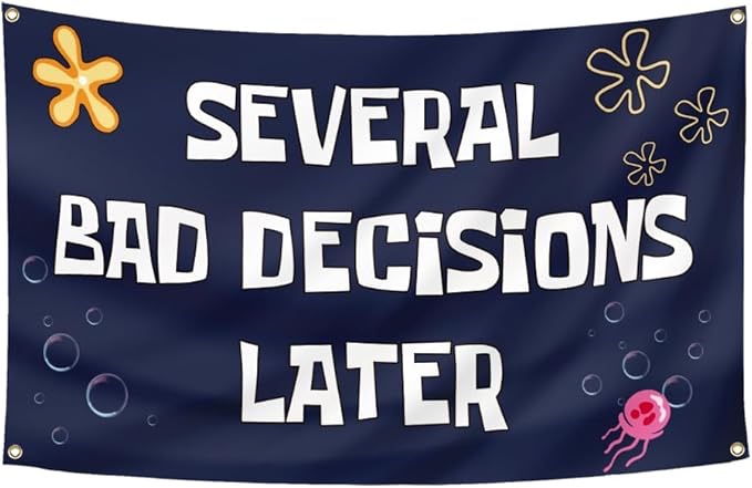 Several Bad Decisions Later Flag 3x5 Ft Cool Funny Tapestry for College Dorm Room Guys Man Cave Frat Bedroom