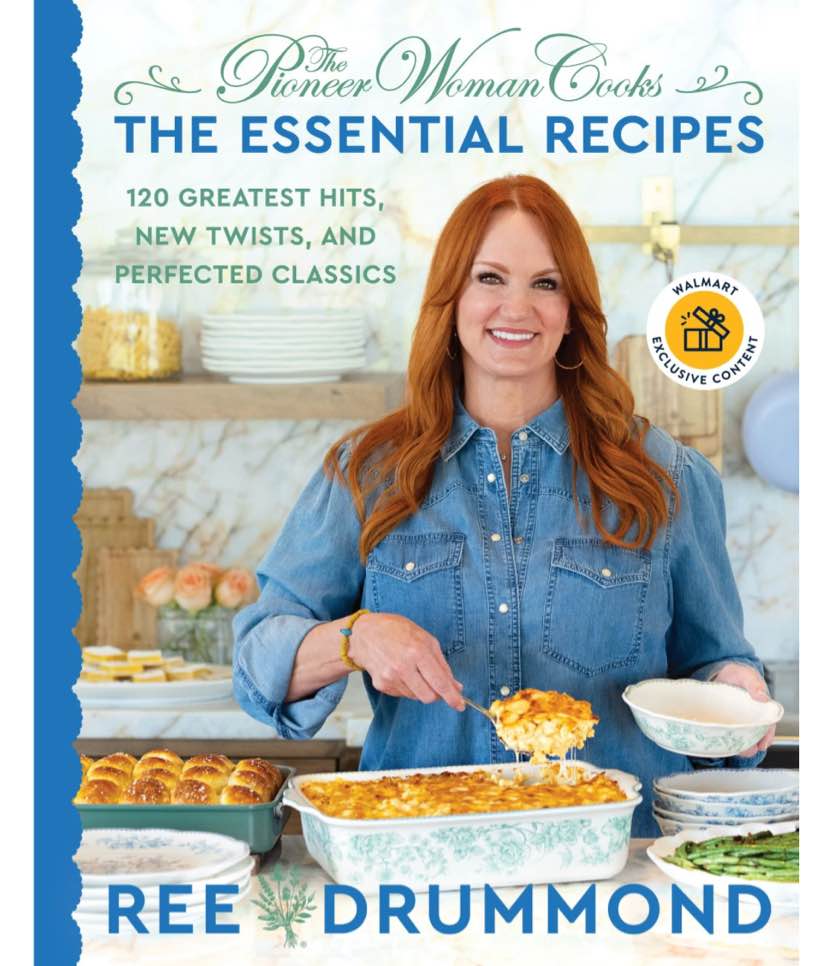 Pioneer Woman Cooks—The Essential Recipes Walmart Exclusive Edition, The 120 Greatest Hits, New Twists, and Perfected Classics (Hardcover)