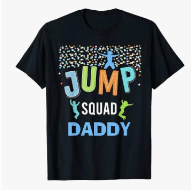 Dad Daddy Jump Squad Birthday Boy Trampoline Jumper Bday T-Shirt