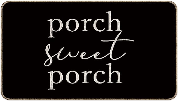 Farmhouse Porch Sweet Porch Black Decorative Indoor Outdoor Doormat, Housewarming Gifts Family Room Front Door Mat 17x29 Inch for Home Room Entrance, Front Porch Mat, Doormat Welcome Porch Mat