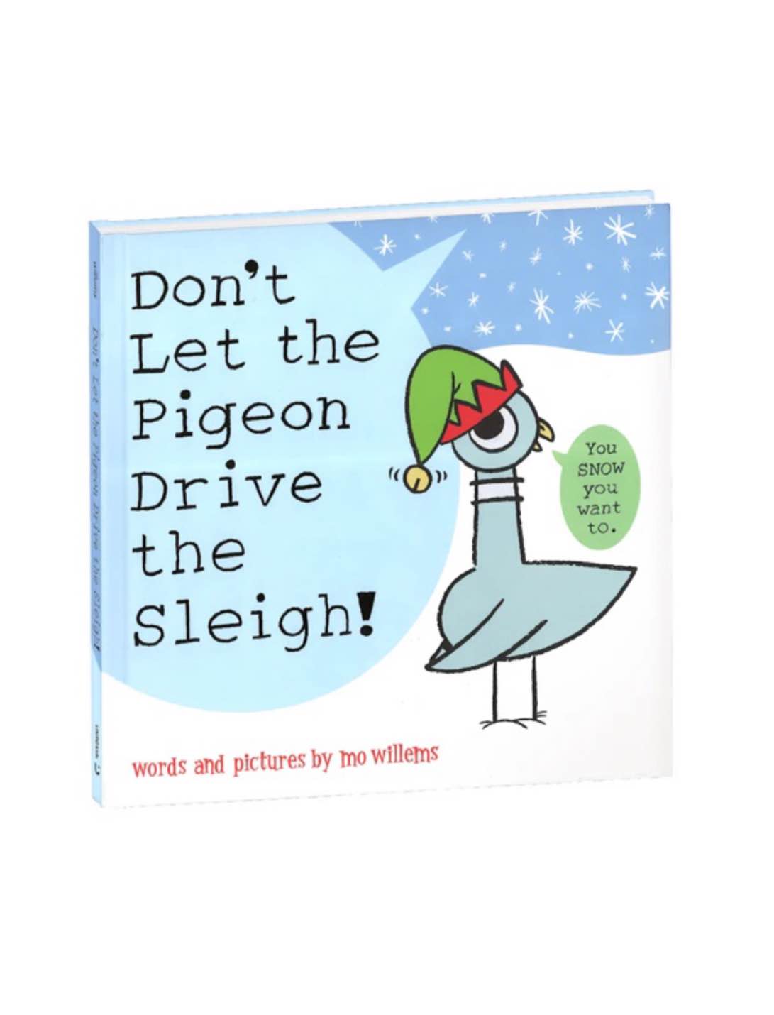 DON'T LET THE PIGEON DRIVE THE SLEIGH" HARDCOVER